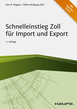 Abbildung von Wagner / Brill | Schnelleinstieg Zoll für Import und Export | 4. Auflage | 2021 | beck-shop.de