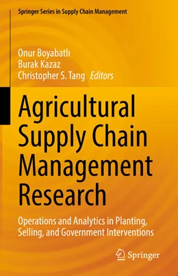 Abbildung von Boyabatli / Kazaz | Agricultural Supply Chain Management Research | 1. Auflage | 2021 | beck-shop.de