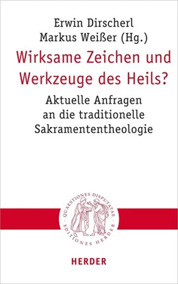 Abbildung von Dirscherl / Weißer | Wirksame Zeichen und Werkzeuge des Heils? | 1. Auflage | 2022 | beck-shop.de