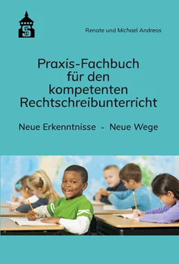 Abbildung von Andreas | Praxis-Fachbuch für den kompetenten Rechtschreibunterricht | 1. Auflage | 2022 | beck-shop.de