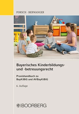 Abbildung von Porsch / Berwanger | Bayerisches Kinderbildungs- und -betreuungsrecht | 6. Auflage | 2022 | beck-shop.de