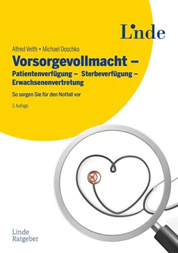 Abbildung von Veith / Doschko | Vorsorgevollmacht - Patientenverfügung - Sterbeverfügung - Erwachsenenvertretung | 3. Auflage | 2022 | beck-shop.de