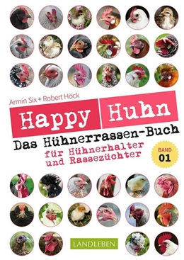 Abbildung von Höck / Six | Happy Huhn - Das Hühnerrassenbuch, Band 1 | 1. Auflage | 2022 | beck-shop.de