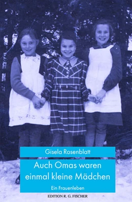 Abbildung von Rosenblatt | Auch Omas waren einmal kleine Mädchen | 1. Auflage | 2021 | beck-shop.de