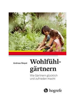 Abbildung von Niepel | Wohlfühlgärtnern | 1. Auflage | 2022 | beck-shop.de
