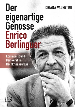 Abbildung von Valentini | Der eigenartige Genosse Enrico Berlinguer | 1. Auflage | 2022 | beck-shop.de
