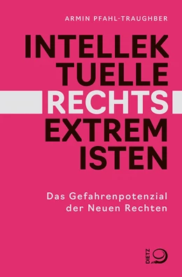 Abbildung von Pfahl-Traughber | Intellektuelle Rechtsextremisten | 1. Auflage | 2022 | beck-shop.de