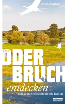 Abbildung von Siegmund | Das Oderbruch entdecken | 1. Auflage | 2022 | beck-shop.de