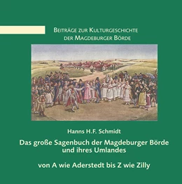 Abbildung von Schmidt | Das große Sagenbuch der Magdeburger Börde und ihres Umlandes | 1. Auflage | 2021 | beck-shop.de