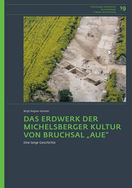 Abbildung von Regner-Kamlah | Das Erdwerk der Michelsberger Kultur von Bruchsal „Aue“ | 1. Auflage | 2021 | 19 | beck-shop.de