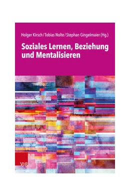 Abbildung von Kirsch / Nolte | Soziales Lernen, Beziehung und Mentalisieren | 1. Auflage | 2022 | beck-shop.de