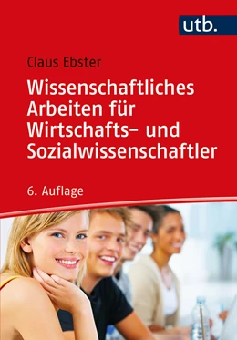 Abbildung von Ebster | Wissenschaftliches Arbeiten für Wirtschafts- und Sozialwissenschaftler | 6. Auflage | 2022 | beck-shop.de