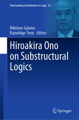 Abbildung von Galatos / Terui | Hiroakira Ono on Substructural Logics | 1. Auflage | 2021 | beck-shop.de