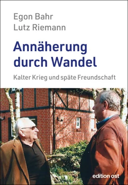 Abbildung von Bahr / Schumann | Annäherung durch Wandel | 1. Auflage | 2022 | beck-shop.de