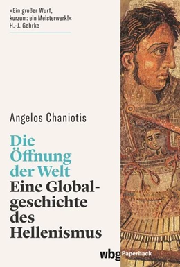 Abbildung von Chaniotis | Die Öffnung der Welt | 1. Auflage | 2022 | beck-shop.de