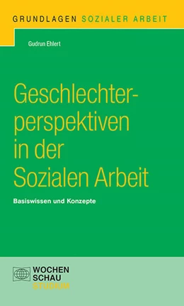 Abbildung von Ehlert | Geschlechterperspektiven in der Sozialen Arbeit | 2. Auflage | 2022 | beck-shop.de