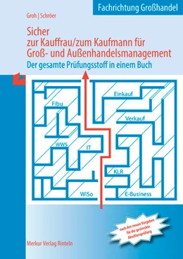 Abbildung von Groh / Schröer | Sicher zur Kauffrau/zum Kaufmann für Groß- und Außenhandelsmanagement | 38. Auflage | 2022 | beck-shop.de