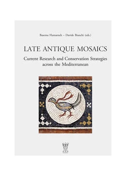 Abbildung von Hamarneh / Bianchi | Late Antique Mosaics. | 1. Auflage | 2021 | beck-shop.de