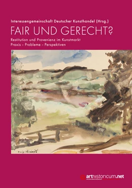 Abbildung von Interessengemeinschaft Deutscher Kunsthandel | Fair und gerecht? | 1. Auflage | 2021 | beck-shop.de