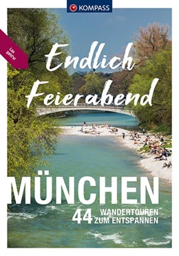 Abbildung von Eder / Garnweidner | KOMPASS Endlich Feierabend - München | 1. Auflage | 2022 | beck-shop.de