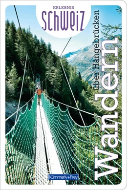 Abbildung von Hallwag Kümmerly+Frey AG | Wandern über Hängebrücken Erlebnis Schweiz | 1. Auflage | 2022 | beck-shop.de