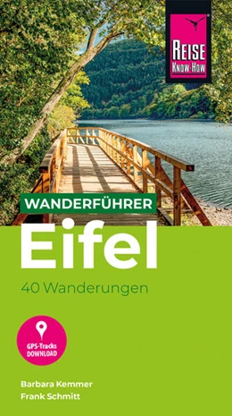 Abbildung von Kemmer / Schmitt | Reise Know-How Wanderführer Eifel : 40 Wanderungen, mit GPS-Tracks | 2. Auflage | 2022 | beck-shop.de