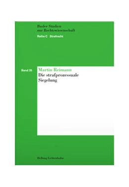 Abbildung von Reimann | Die strafprozessuale Siegelung | 1. Auflage | 2022 | Band 35 | beck-shop.de