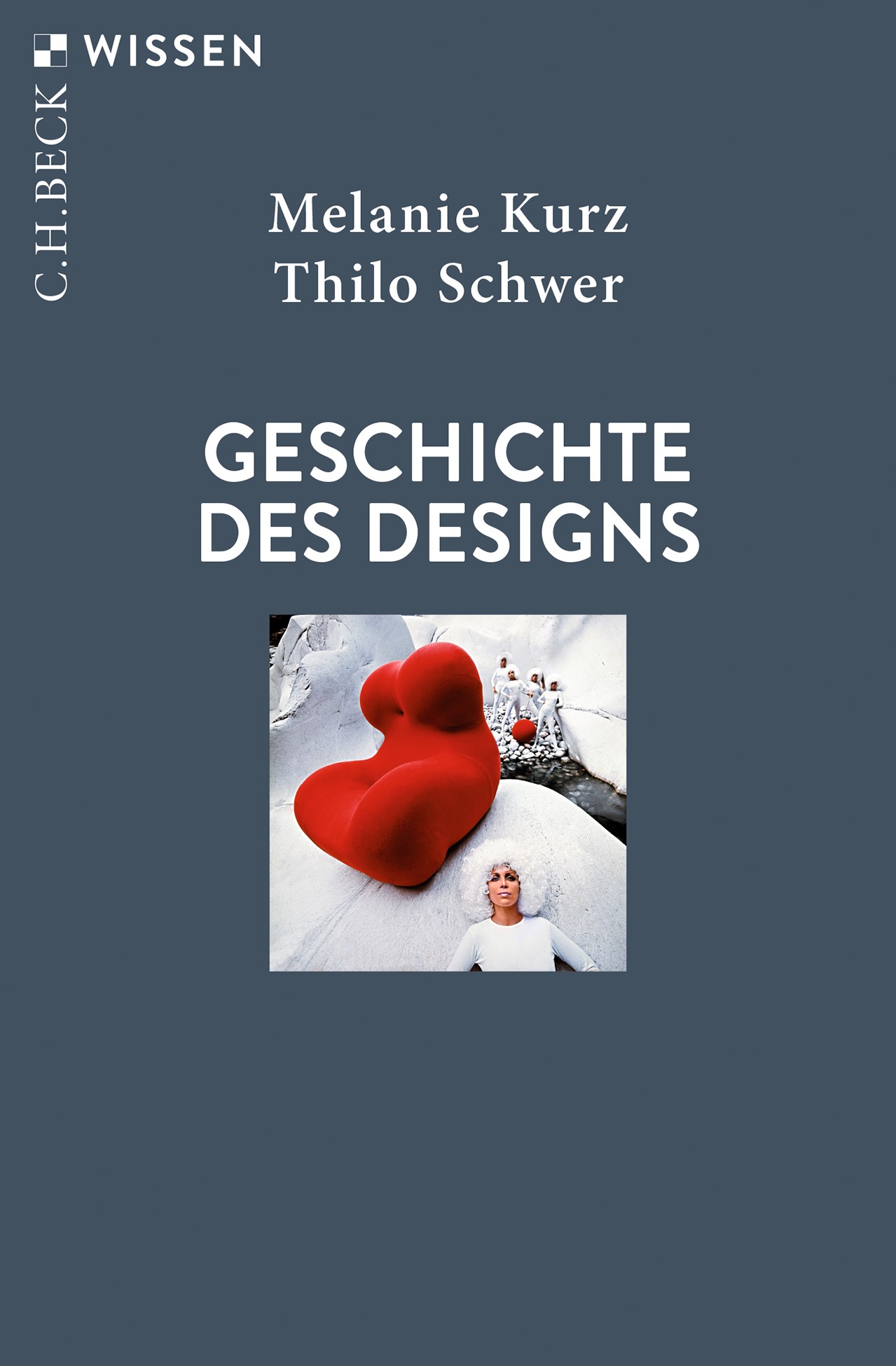 Cover: Kurz, Melanie  / Schwer, Thilo, Geschichte des Designs