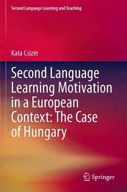 Abbildung von Csizér | Second Language Learning Motivation in a European Context: The Case of Hungary | 1. Auflage | 2022 | beck-shop.de