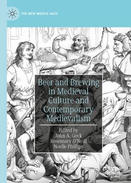 Abbildung von Geck / O’Neill | Beer and Brewing in Medieval Culture and Contemporary Medievalism | 1. Auflage | 2022 | beck-shop.de