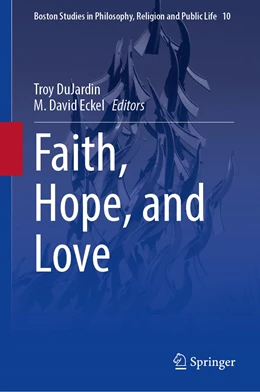 Abbildung von DuJardin / Eckel | Faith, Hope, and Love | 1. Auflage | 2022 | 10 | beck-shop.de