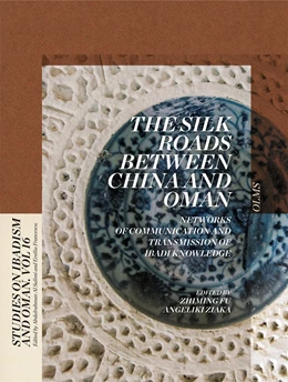 Abbildung von Ziaka / Fu | The Silk Roads between China and Oman | 1. Auflage | 2022 | 16 | beck-shop.de