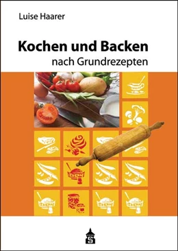 Abbildung von Haarer | Kochen und Backen nach Grundrezepten | 38. Auflage | 2022 | beck-shop.de
