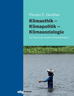 Abbildung von Günther | Klimaethik – Klimapolitik – Klimasoziologie | 1. Auflage | 2021 | beck-shop.de