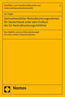 Abbildung von Singer | Vorinsolvenzlicher Restrukturierungsrahmen für Deutschland unter dem Einfluss der EU-Restrukturierungsrichtlinie | 1. Auflage | 2022 | 1 | beck-shop.de