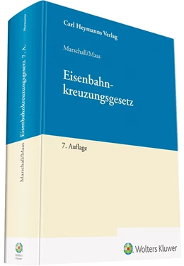Abbildung von Maas / Marschall | Eisenbahnkreuzungsgesetz | 7. Auflage | 2023 | beck-shop.de