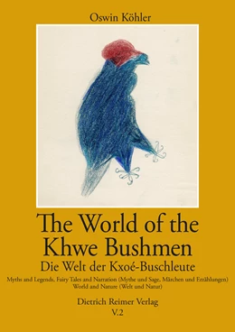 Abbildung von Köhler / Boden | The World of the Khwe Bushmen in Southern Africa / Die Welt der Kxoé-Buschleute im südlichen Afrika | 1. Auflage | 2022 | beck-shop.de