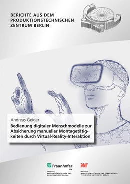 Abbildung von Stark / Geiger | Bedienung digitaler Menschmodelle zur Absicherung manueller Montagetätigkeiten durch Virtual-Reality-Interaktion. | 1. Auflage | 2021 | beck-shop.de