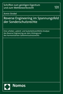 Abbildung von Strobel | Reverse Engineering im Spannungsfeld der Sonderschutzrechte | 1. Auflage | 2022 | 131 | beck-shop.de
