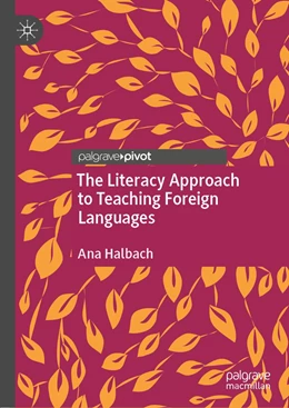 Abbildung von Halbach | The Literacy Approach to Teaching Foreign Languages | 1. Auflage | 2022 | beck-shop.de