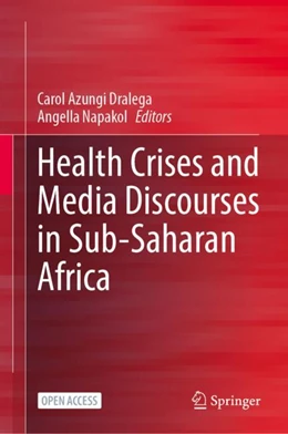 Abbildung von Dralega / Napakol | Health Crises and Media Discourses in Sub-Saharan Africa | 1. Auflage | 2022 | beck-shop.de