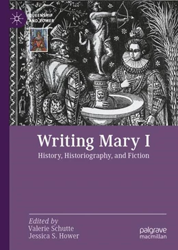 Abbildung von Schutte / Hower | Writing Mary I | 1. Auflage | 2022 | beck-shop.de