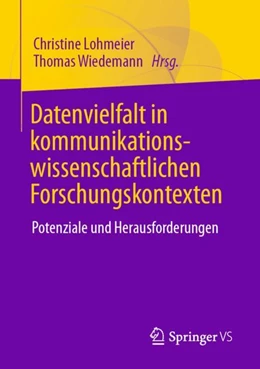 Abbildung von Lohmeier / Wiedemann | Datenvielfalt in kommunikationswissenschaftlichen Forschungskontexten | 1. Auflage | 2022 | beck-shop.de