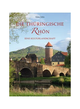 Abbildung von Höhn | Die Thüringische Rhön | 1. Auflage | 2022 | beck-shop.de