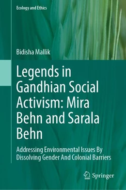 Abbildung von Mallik | Legends in Gandhian Social Activism: Mira Behn and Sarala Behn | 1. Auflage | 2022 | beck-shop.de