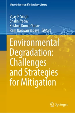 Abbildung von Singh / Yadav | Environmental Degradation: Challenges and Strategies for Mitigation | 1. Auflage | 2022 | 104 | beck-shop.de