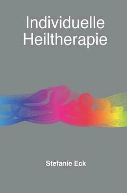 Abbildung von Eck | individuelle Heiltherapie | 1. Auflage | 2021 | beck-shop.de