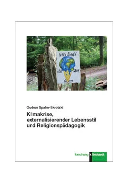 Abbildung von Spahn-Skrotzki | Klimakrise, externalisierender Lebensstil und Religionspädagogik | 1. Auflage | 2021 | beck-shop.de