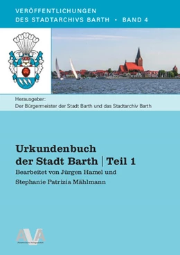 Abbildung von Urkundenbuch der Stadt Barth | Teil 1 | 1. Auflage | 2021 | beck-shop.de