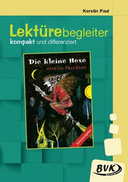 Abbildung von Paul | Die kleine Hexe. Lektürebegleiter - kompakt und differenziert | 1. Auflage | 2022 | beck-shop.de